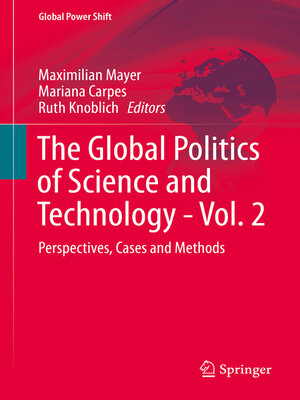 cover image of The Global Politics of Science and Technology--Volume 2